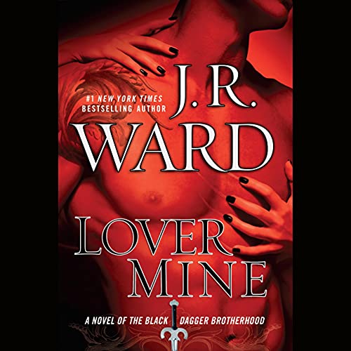 AudioBook - Lover Mine A Novel of the Black Dagger Brotherhood By: J. R. Ward