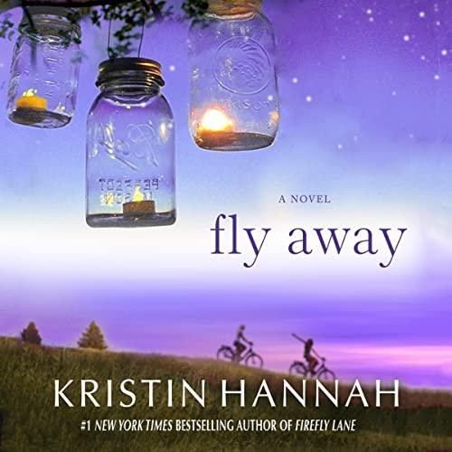 AudioBook - Fly Away By: Kristin Hannah