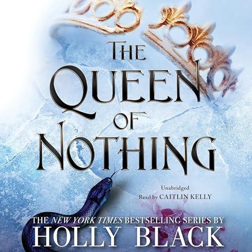 AudioBook - The Queen of Nothing (2019)By: Holly Black