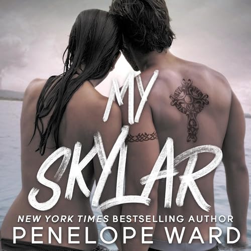 AudioBook - My Skylar By: Penelope Ward Narrated by: Callie Dalton, Jacob Morgan