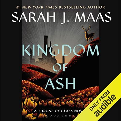 AudioBook - Kingdom of Ash By: Sarah J. Maas