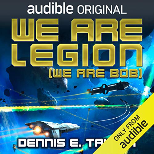 AudioBook - We Are Legion (We Are Bob) Bobiverse, Book 1 By: Dennis E. Taylor