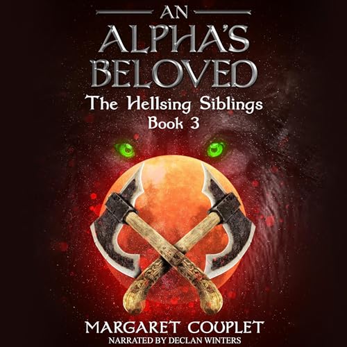 AudioBook - An Alpha's Beloved The Hellsing Siblings, Book 3 By: Margaret Couplet