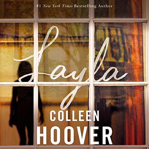 AudioBook - Layla By: Colleen Hoover