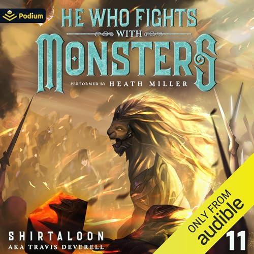 AudioBook - He Who Fights with Monsters 11 By: Shirtaloon, Travis Deverell