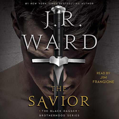 AudioBook - The Savior The Black Dagger Brotherhood, Book 17 By: J. R. Ward