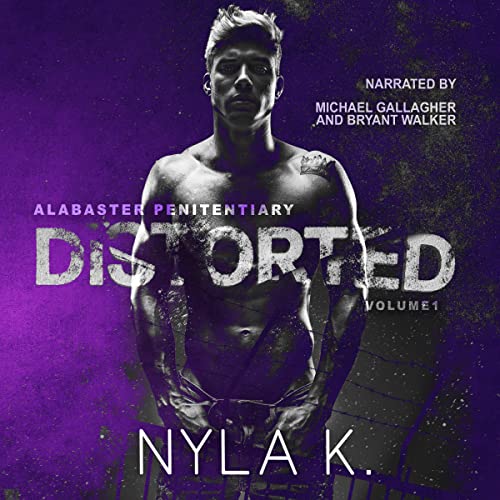 AudioBook - Distorted Alabaster Penitentiary, Book 1 By: Nyla K