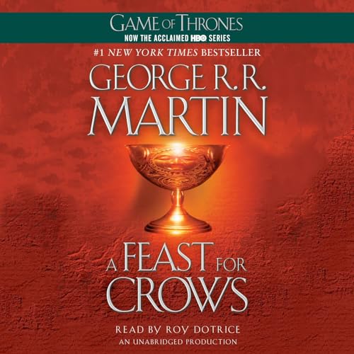 AudioBook - A Feast for Crows A Song of Ice and Fire, Book 4 By: George R.R. Martin
