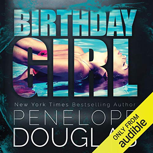 AudioBook - Birthday Girl By: Penelope Douglas