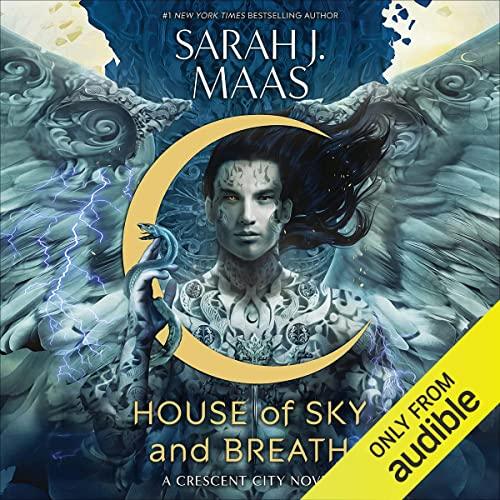 AudioBook - House of Sky and Breath Crescent City, Book 2 By: Sarah J. Maas