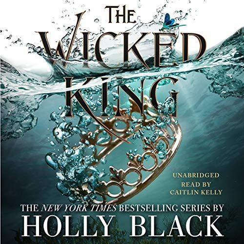 AudioBook - The Wicked King The Folk of the Air, Book 2 (2019)By: Holly Black