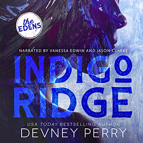 AudioBook - Indigo Ridge The Edens, Book 1 By: Devney Perry
