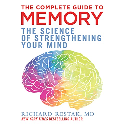 AudioBook - The Complete Guide to Memory(2022)by Richard Restak MD