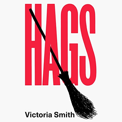 AudioBook - Hags (2023)By Victoria Smith