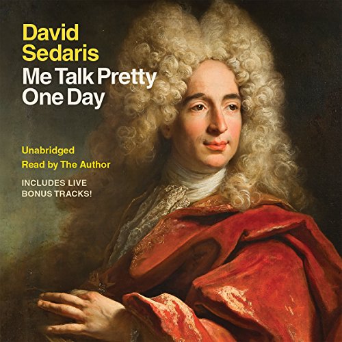 AudioBook - Me Talk Pretty One Day (2000)by David Sedaris