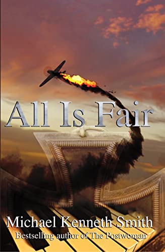 All Is Fair(2022)by Michael Kenneth Smith