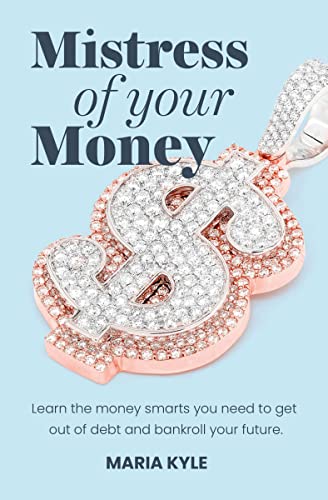 Mistress Of Your Money(2022)by Maria Kyle