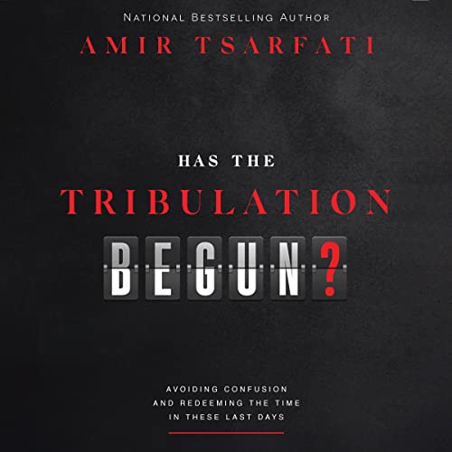 AudioBook - Has the Tribulation Begun? (2023)by Amir Tsarfati