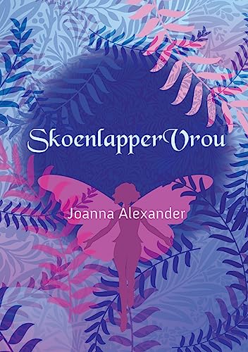 SKOENLAPPER VROU (Afrikaans Edition) (2023) by Joanna Alexander