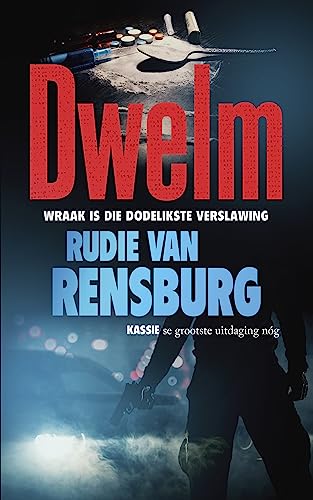 Dwelm (Afrikaans Edition)(2023)by Rudie van Rensburg