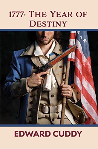 1777: The Year of Destiny(2023)by Edward Cuddy