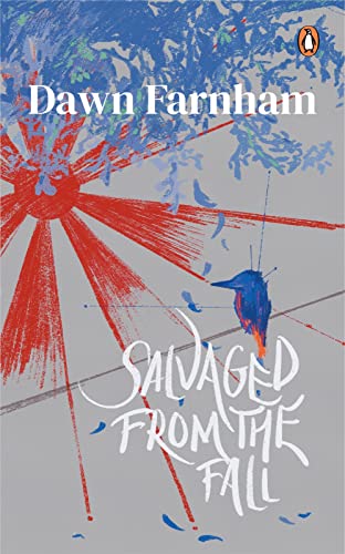 Salvaged from the Fall(2023)by Dawn Farnham