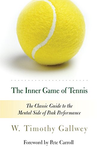 The Inner Game of Tennis(2010)by W. Timothy Gallwey