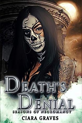 Death's Denial (2021) by Ciara Graves
