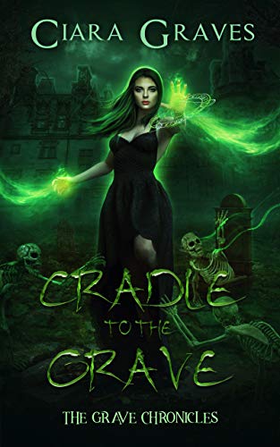 Cradle to Grave (2021) by Ciara Graves