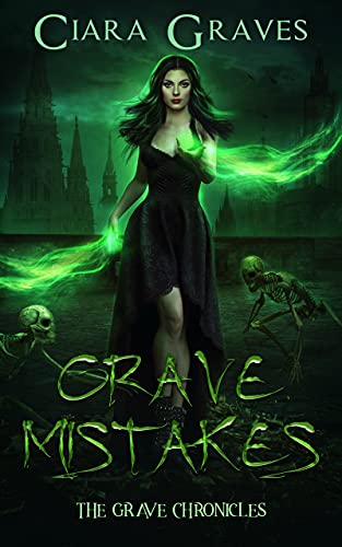 Grave Mistakes (2021) by Ciara Graves
