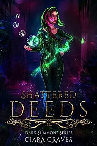 Shattered Deeds (2021) by Ciara Graves