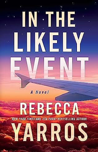 In the Likely Event (2023)by Rebecca Yarros