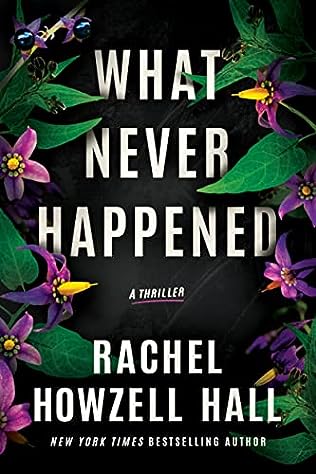 What Never Happened (2023)by Rachel Howzell Hall