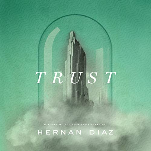 AudioBook - Trust (2022)by Hernan Diaz