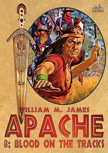 Apache 8: Blood on the Tracks (2024)by William M. James