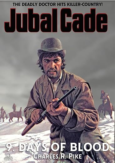 Jubal Cade 9: Days of Blood (2024)by Charles R. Pike