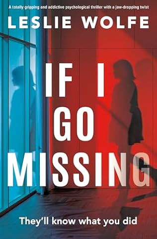 If I Go Missing (2024) by Leslie Wolfe