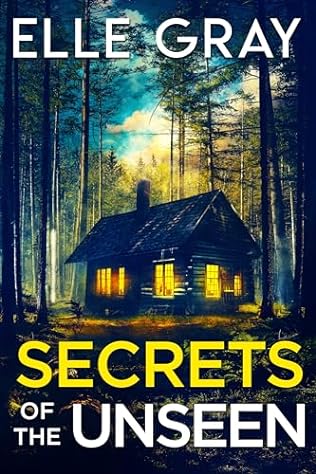 Secrets of the Unseen (2024) by Elle Gray