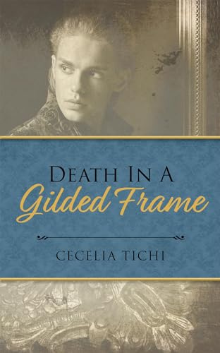 Death in a Gilded Frame (2024) by Cecelia Tichi