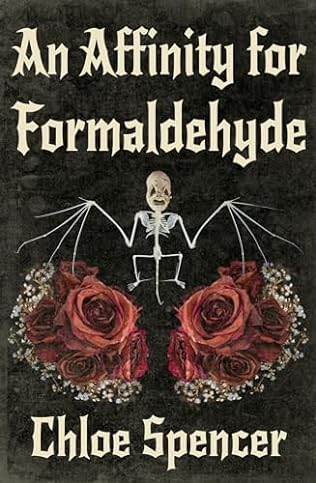 An Affinity for Formaldehyde (2024)by Chloe Spencer