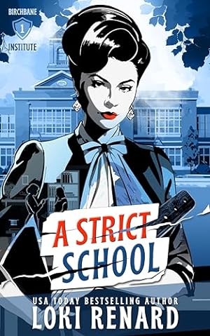 A Strict School (2024)by Loki Renard