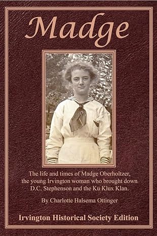 Madge: The life and times of Madge Oberholtzer(2021)by Charlotte Halsema Ottinger