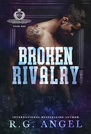 Broken Rivalry (2024)by R G Angel