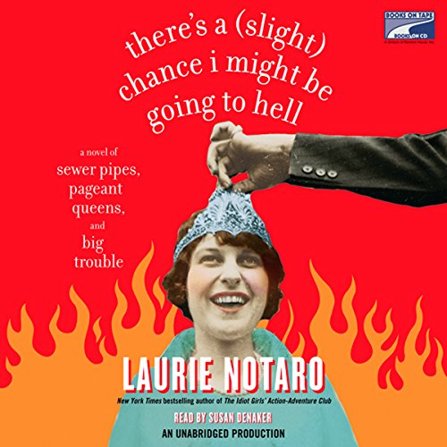 AudioBook - There's a (Slight) Chance I Might Be Going to Hell(2007)By Laurie Notaro