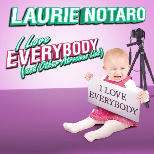 AudioBook - I Love Everybody (2011)By Laurie Notaro