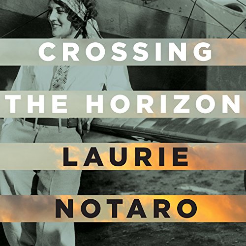AudioBook - Crossing the Horizon(2016)By Laurie Notaro