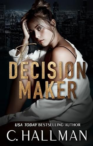 The Decision Maker (2024)by C Hallman
