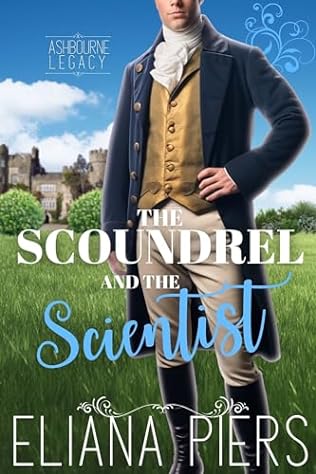The Scoundrel and the Scientist (2024)by Eliana Piers