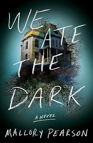 We Ate the Dark (2024) by Mallory Pearson