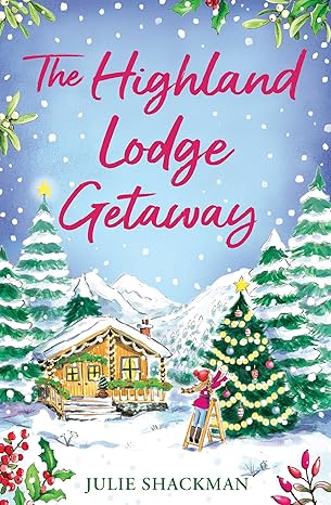 The Highland Lodge Getaway (2023)by Julie Shackman